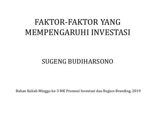 Faktor Faktor Yang Mempengaruhi Investasi
