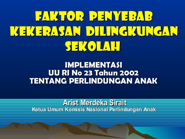 Faktor Penyebab Kekerasan Di Lingkungan Sekolah 2003 Faktor Penyebab Kekerasan Di Lingkungan Sekolah 2003