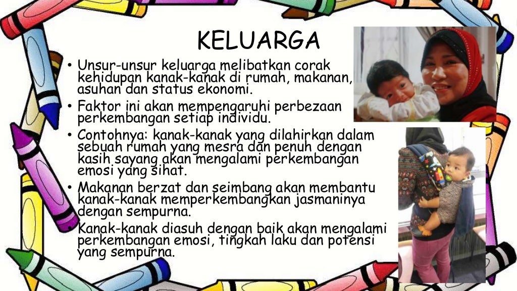 EDUP3023 Perkembangan Kanak kanak  Faktor yang 