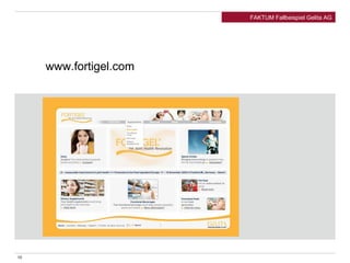 10 
FAKTUM Fallbeispiel Gelita AG 
www.fortigel.com 
 