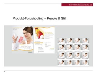 8 
FAKTUM Fallbeispiel Gelita AG 
Produkt-Fotoshooting – People & Still 
 