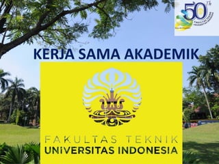 KERJA SAMA AKADEMIK 
 