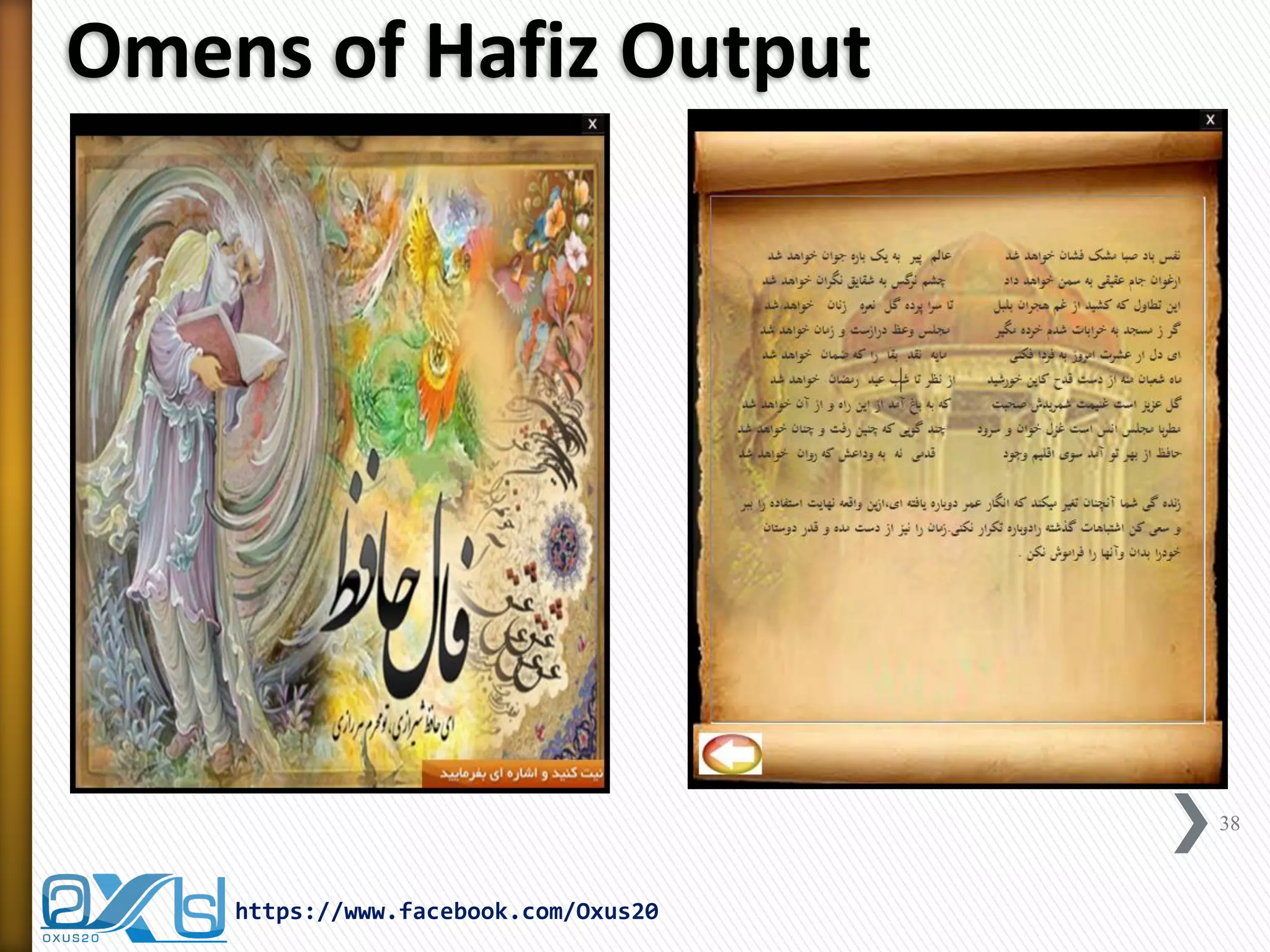 Omens of Hafiz Output 
https://www.facebook.com/Oxus20 
38 