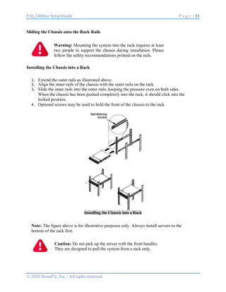 FAL2400mz Setup Guide P a g e | 11
© 2020 StoneFly, Inc. | All rights reserved.
Sliding the Chassis onto the Rack Rails
Wa...