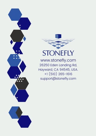 www.stonefly.com
26250 Eden Landing Rd,
Hayward, CA 94545, USA.
+1 (510) 265-1616
support@stonefly.com
 