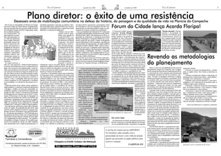'( 
Pág. 8 
Há quase dois séculos a igrejinha reúne devoção 
e festividades da comunidade do Campeche 
A igrejinha São Sebastião foi construída em 1826 
por escravos livres que viviam com Dona Maria 
Palmeira, uma senhora que viveu aqui, não tinha 
filhos e era proprietária de uma imagem de São 
Sebastião. Preocupada com a segurança da peça 
sacra, ela tomou a iniciativa de construir uma ca-pela, 
pois, assim, a imagem estaria protegida. Por 
isso São Sebastião é o padroeiro da igrejinha até 
os dias de hoje. 
Tombada como patrimônio histórico cultural pelo 
decreto municipal de n. 125 de maio de 1988, de lá 
para cá a igrejinha já passou por três restaura-ções. 
No passado, quem administrava a capela 
eram pessoas que integravam o apostolado da ora-ção, 
mas hoje a administração cabe a uma comis-são 
escolhida entre voluntários da comunidade. 
Muitas mudanças ocorreram desde a sua cons-trução. 
As festas, que eram muito mais freqüen-tes, 
não acontecem na mesma proporção. A festa 
de Santa Catarina, que era um evento muito gran-de, 
não acontece mais. Já as festividades de São 
Sebastião – o padroeiro, do Sagrado Coração de 
Jesus e do Divino Espírito Santo são comemora-das 
até hoje. Em 2003 foi promovido o primeiro 
evento sem álcool na busca de uma coerência com 
os trabalhos de recuperação de dependentes que a 
igreja mantém. 
Há seis anos, nas Sextas-feiras Santas é realiza-da 
a encenação da Via Sacra, em que vivenciamos 
o ato da crucificação de Cristo. O cenário inicial é 
a Capela, mas o cortejo sai em direção à praia nas 
trilhas onde são relembradas as estações passa-das 
por Cristo. No alto das dunas acontece a con-sumação 
da crucificação. É a Paixão de Cristo vis-ta 
pela comunidade do Campeche. 
Acontecimentos como este são importantes na vida 
das pessoas que vivem aqui, pois muita coisa já não 
é como antes e o legado que passa para outras gera-ções 
tem outras características. A comunidade reli-giosa 
do Campeche vem tentando passar sua fé e 
sua história de geração em geração. Mesmo a festa 
do Divino Espírito Santo, com seu lado histórico a 
partir da cultura açoriana, para os católicos é um 
ato de fé e devoção ao Divino Espírito Santo. Tanto 
famílias nativas do Campeche quanto pessoas que 
vieram de outros lugares participam - alguns com 
espírito devoto e outros com espírito apenas festi-vo. 
Também há os que, na primeira semana após a 
festa, cumprem a tradição de visitar as casas de 
membros da comunidade. 
)'
 