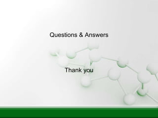 Questions & Answers
Thank you
 