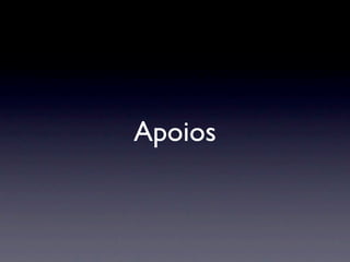 Apoios
 