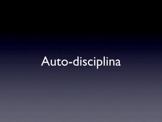 Auto-disciplina
 