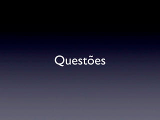 Questões
 
