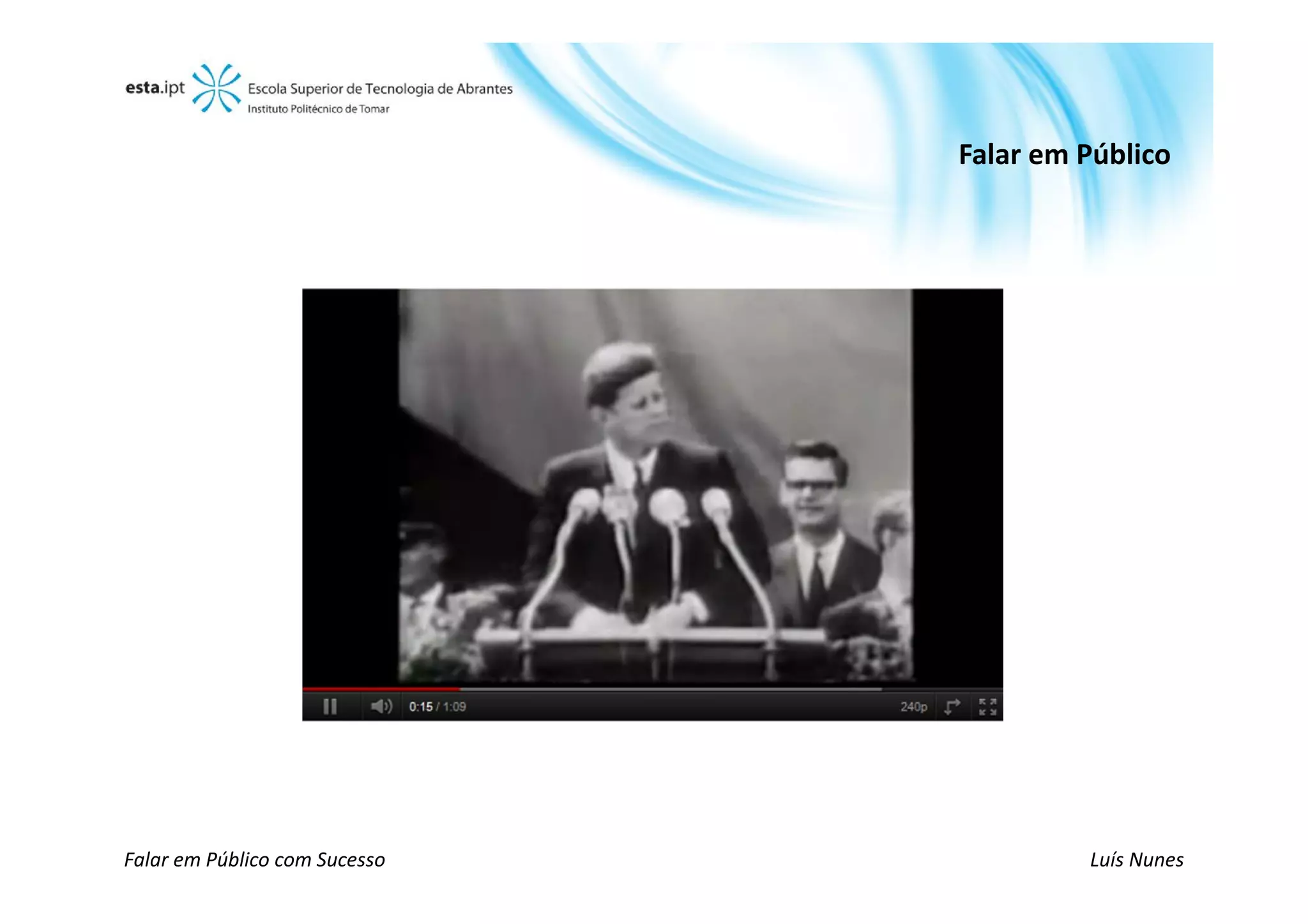 Falar em Público




Falar em Público com Sucesso            Luís Nunes
 