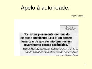 Apelo à autoridade:
VEJA,11/10/06

17

 