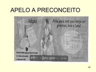 APELO A PRECONCEITO

49

 