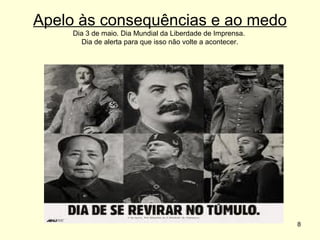 Apelo às consequências e ao medo
Dia 3 de maio. Dia Mundial da Liberdade de Imprensa.
Dia de alerta para que isso não volte a acontecer.

8

 