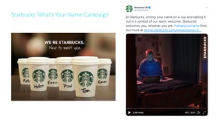 Starbucks’ What’s Your Name Campaign
 