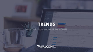 Top Social Media Trends You Need to Know About for 2022 Slide 8
