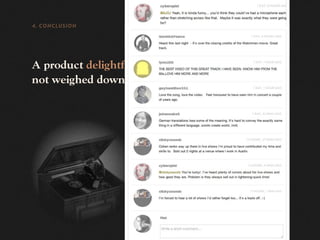 4. CONCLUSION




A product delightfully informed by the past but
not weighed down by it.
 