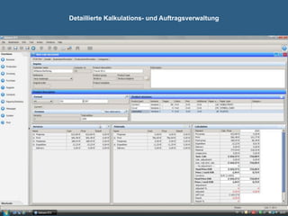 Detaillierte Kalkulations- und Auftragsverwaltung
 