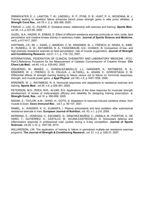 DRINKWATER, E. J.; LAWTON, T. W.; LINDSELL, R. P.; PYNE, D. B.; HUNT, P. H.; MCKENNA, M. J. Training leading to repetition failure enhances bench press strength gains in elite junior athletes. J Strength Cond Res., vol.19, n. 2, p. 382-388, 2005. 
FINAUD, J.; LAC, G.; FILAIRE, E. Oxidative stress: relationship with exercise and training. Sports Med., vol.36, n.4, p.327-58, 2006. 
GUZEL, N.A.; HAZAR, R.; ERBAS, D. Effect of different resistance exercise protocols on nitric oxide, lipid peroxidation and creatine kinase activity in sedentary males. Journal of Sports Science and Medicine, vol.6, p.417-417, 2007. 
HOFFMAN, J.R.; IM, J.; KANG, J.; MARESH, C. M.; KRAEMER, W. J.; FRENCH, D.; NIOKA, S.; KIME, R.; RUNDELL, K. W.; RATAMESS, N. A.; FAIGENBAUM, A.D.; CHANCE, B. Comparison of low- and high-intensity resistance exercise on lipid peroxidation: role of muscle oxygenation. Journal of Strength and Conditioning Research, vol.21, n.1, p. 118–122, 2007. 
INTERNATIONAL FEDERATION OF CLINICAL CHEMISTRY AND LABORATORY MEDICINE - IFCC. Part.2.Reference Procedure for the Measurement of Catalytic Concentracion of Creatine Kinase. Clin Chem Lab Med., vol.40, n.6, p. 635-642, 2002. 
IZQUIERDO, M.; IBANEZ, J.; GONZALEZ-BADILLO, J.J.; HAKKINEN, K.; RATAMESS, N. A.; KRAEMER, W. J.; FRENCH, D. N.; ESLAVA, J.; ALTADILL, A.; ASIAIN, X.; GOROSTIAGA, E. M. Differential effects of strength training leading to failure versus not to failure on hormonal responses, strength, and muscle power gains. J Appl Physiol.,vol.100, n.5, p.1647-1656, 2006. 
KRAEMER, W. J.; RATAMESS, N. A. Hormonal responses and adaptations to resistance exercise and training. Sports Med., vol.35, n.4, p.339-361, 2005. 
PETERSON, M.D.; RHEA, M.R.; ALVAR, B.A. Applications of the dose response for muscular strength development: A review of meta-analytic efficacy and reliability for designing training prescription. J. Strength Cond. Res., vol.19, p. 950-958, 2005. 
RADAK, Z.; TAYLOR, A.W.; OHNO, H.; GOTO, S. Adaptation to exercise-induced oxidative stress: from muscle to brain. Exerc Immunol Rev., vol.7, p. 90-107, 2001. 
RAMEL, A.; WAGNER, K. H.; ELMADFA, I. Plasma antioxidants and lipid oxidation after submaximal resistance exercise in men. European Journal of Nutrition, vol. 43, n.1, p.2-6, 2004. 
SERRANO, E.; VENEGAS, C.; ESCAMES, G.; SÁNCHEZ-MUÑOZ, C.; ZABALA, M.; PUERTAS, A.; DE HARO, T.; GUTIERREZ, A.; CASTILLO, M.; ACUNA-CASTROVIEJO, D. Antioxidant defence and inflammatory response in professional road cyclists during a 4-day competition. Journal of Sports Sciences, vol.28, n.10, p. 1047-56, 2010. 
WILLARDSON, J.M. The application of training to failure in periodized multiple-set resistance exercise programs. The Journal of Strength & Conditioning Research, vol. 21, n.2, p. 628-31, 2007. 