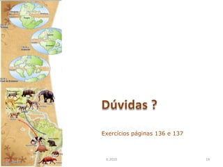 Exercícios páginas 136 e 137



 IL 2010                       14
 