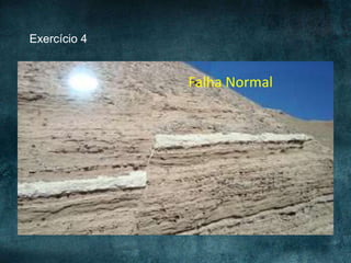 Exercício 4
Falha Normal
 