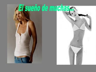 El sueño de muchas...