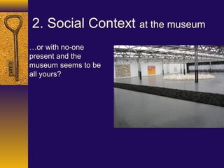 Museum Experience as defined by John Falk & Lynn Dierking 2013 | PPT