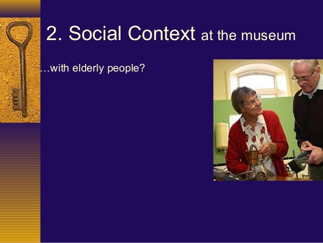 Museum Experience as defined by John Falk &amp; Lynn Dierking 2013