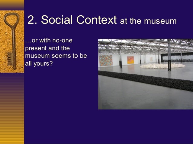 Museum Experience as defined by John Falk &amp; Lynn Dierking 2013