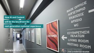 How AI and Content
will be the key drivers for
next generation customer experience
 
