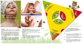 r
                                                                                                                                                                                               le
                                                                                                                                                                                           um
                                                                                                                                                                                          er
                                                                                                                                                                                   s t d ba
                                                                                                                                                                                 bi n
                                                                                                                                                                                u ele
                                                                                                                                                                               D e
                                                                                                                                                                                -S
                                                                                                                                                                            l ky
                                                                                                                                                                          Fa




                                                                                                                                                                                                                                          Falk
                                                                                                                                                                                                                                              Du bi termax
                                                                                                                                                                                                                                              y-Fl
                                                                                                                                                                                                                                                   st de
                                                                                                                                                                                                                                                   at
Willkommen in




                                                                                                                                                                                                                                                         r
Falkys Welt des SPA
Das Falky-Wellness-Konzept wurde zusammen mit PINO
als einzigartiges Erlebnis für Eltern und Kinder entwi-
ckelt. Die Anwendungen wurden liebevoll speziell für
kleine Genießer zusammengestellt. Welche Massage für
Ihr Kind die richtige ist, finden Sie im persönlichen                                                                                                                                                                                           Auswahl der geeigneten
Gespräch mit unserem SPA-Therapeuten und mit Hilfe                                                                                                                                                                                             Massage für Ihr Kind:
von Falkys Wohlfühldreieck heraus.
                                                                                                                                                                                                                                         Falkys Wohlfühldreieck

                                                                                                                                                                                                                                  Frage an Sie: Welcher Typ ist Ihr Kind?
Massagen                                                                     Weitere Anwendungen                                                                                                           uf                 Ist Ihr Kind eher lebendig (rot) oder ruhig (grün)?
Massagen ermöglichen Eltern und Kindern auf sanfte Art und Weise, einen      In Falkys KinderSPA bieten wir einige weitere aus­ esuchte Anwendungen
                                                                                                                              g                                                                         pfa               Ist Ihr Kind eher abgelenkt (rot) oder konzentriert (grün)?
                                                                                                                                                                                                   y-Hu er            Ist Ihr Kind eher aufmerksam und neugierig (rot) oder
Weg zu besserem Verständnis, gegenseitigem Vertrauen und tiefer Bindung      wie Kinder- und Familien-Saunaaufgüsse, Maniküre, Gesichtspflege und                                              Falk bist d         in sich ruhend (grün)?
zu finden.                                                                   Eltern-Kind-Massage sowie eine Kräuterstempel-Anwendung an.                                                          Du
Kindermassagen sind einem ausgeglichenen Wachstum zuträglich. Je nach
Bedarf verhilft sie Kindern zu Ruhe-Empfindung, Ausgeglichenheit oder        Größere Kinder können ihre Lieblings-Anwendung mit dem Einverständnis                                                              Ergebnis:
Akti­ ierung. Regelmäßig massierte Kinder erfahren Wohlbefinden und
    v                                                                        der Eltern selbst wählen.
entwickeln ein positives Körpergefühl, das sie in ihrer Entwicklung unter-                                                                                                                                      3x rot	 Kind entspricht dem Falky-Typ »Flattermax« – Themen:
                                                                                                                                                                                                                        Ihr
stützt. Massagen regen Durchblutung und Verdauung an und stärken die         Kinder Sauna                                                                                                                               Aktivität, Bewegung, Auf und Ab – die Massage wirkt beruhi-
Konzentrations­ähigkeit sowie das Immunsystem. Die Atmung wird vertieft.
                f                                                            Familien Sauna und Kindersauna: Je nach Hotel findet 1x wöchentlich, zu                                                                    gend, ausgleichend und Ihr Kind kommt zur Ruhe.
                                                                             fixen Terminen oder im separaten KinderSPA ein Saunaaufguss für die gan-
Ätherische Düfte                                                             ze Familie oder nur für die Kinder statt. Die Temperaturen bei Aufgüssen                                                           3x grün	 Kind ist eher der Falky-Typ »Seelenbaumler« – Thema:
                                                                                                                                                                                                                         Ihr
Hypoallergene Öle, sanfte Musik und die Kraft der Kräuter unterstützen       für Familien und Kinder liegen dabei bei maximal 50° C.                                                                                     Ruhe, nicht sehr extrovertiert – die Massage wirkt aktivierend
zusätzlich die ausgleichende Wirkung der Massagen. Mittels individuell                                                                                                                                                   und anregend.
kombinierbarer Bausteine erarbeiten wir mit Ihnen gemeinsam die für Ihr
Kind optimale Massage anhand des Falky-Wohlfühldreiecks.                                                                                                                                                        gemischt	 Kind entspricht dem Falky-Typ »Hupfauf« – Thema:
                                                                                                                                                                                                                         Ihr
                                                                                                                                                                                                                         Balance, je nach aktueller Befindlichkeit des Kindes (ruhig/
                                                                                                                                                                                                                         unruhig) – die Massage wirkt ausgleichend und verhilft
                                                                                                                                                        © Falkensteiner Hotels  Residences                              Ihrem Kind zu Balance.
 