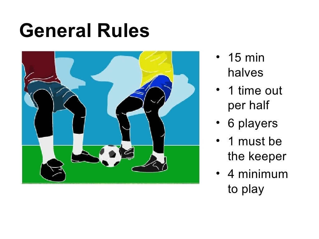 Goalie Rules Goalies may not