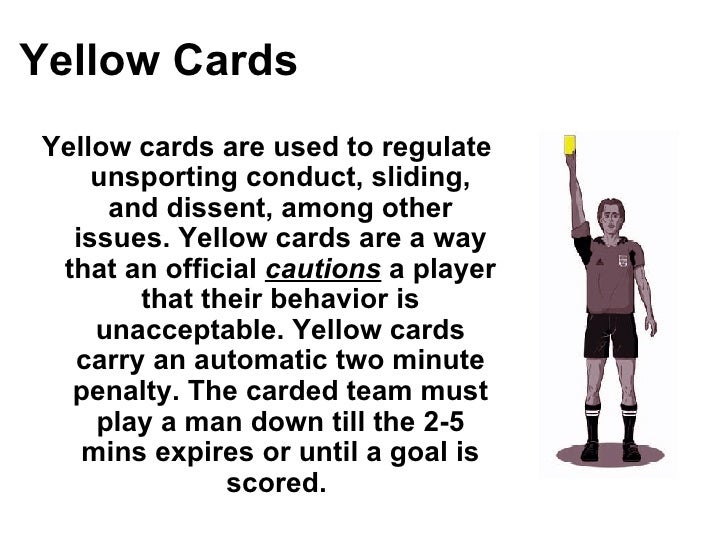 Yellow Cards Yellow cards are