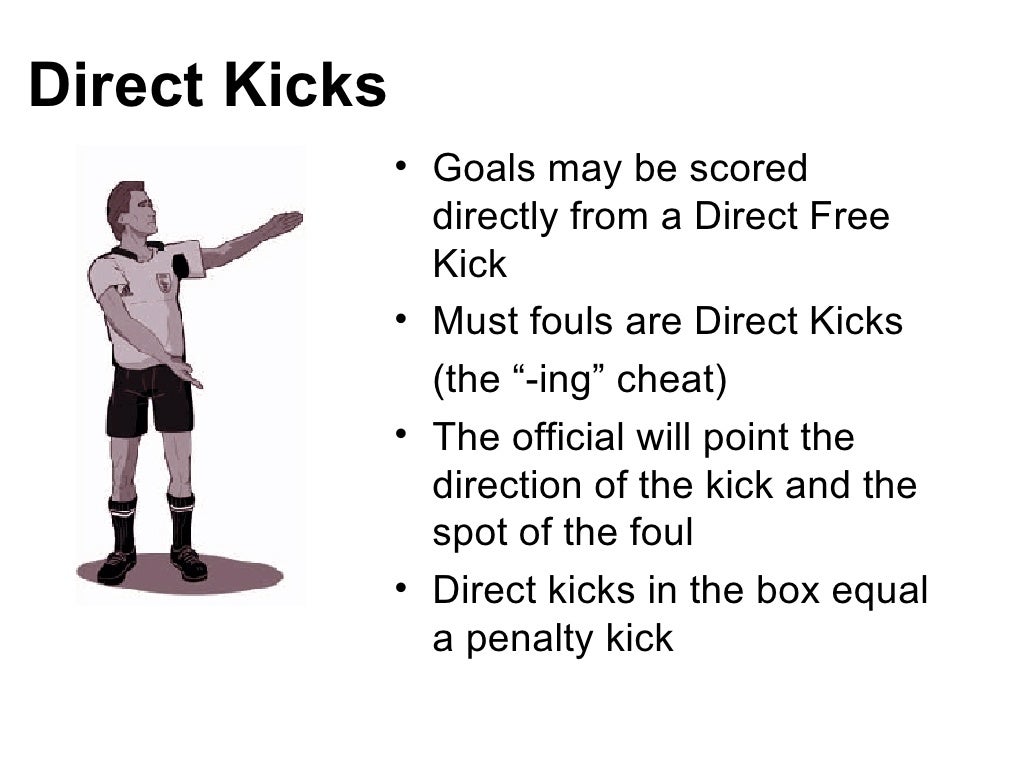 Direct Kicks Goals may be