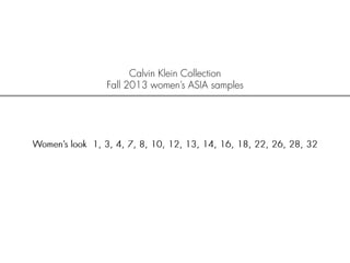 Fall13 women-calvin kleincollection-asia-samples