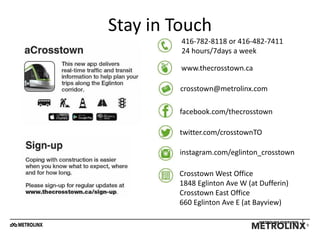 416-782-8118 or 416-482-7411
24 hours/7days a week
www.thecrosstown.ca
crosstown@metrolinx.com
facebook.com/thecrosstown
t...