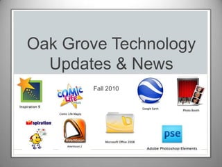 Oak Grove Technology Updates & News Fall 2010 