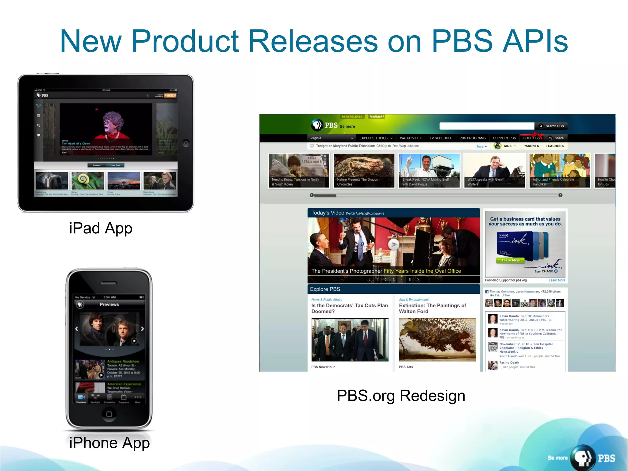 New Product Releases on PBS APIs iPad App PBS.org Redesign iPhone App 