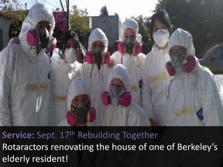 Service: Sept. 17th Rebuilding TogetherRotaractors renovating the house of one of Berkeley’s elderly resident! 