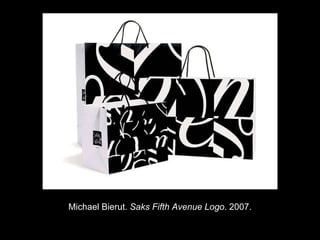 Michael Bierut.  Saks Fifth Avenue Logo . 2007. 