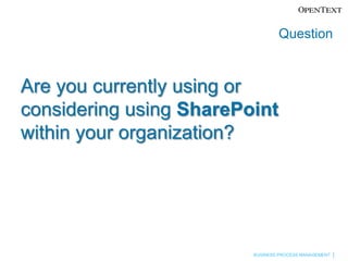 QuestionAre you currently using or considering using SharePoint within your organization?