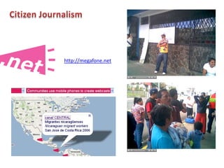 Citizen Journalismhttp://megafone.net
