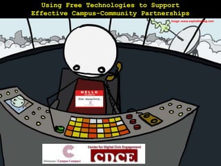 Using Free Technologies to Support Effective Campus-Community Partnerships Image: www.explodingdog.com 