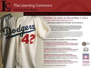 Exhibit: Pride and Passion: The African-American Baseball Experience
 