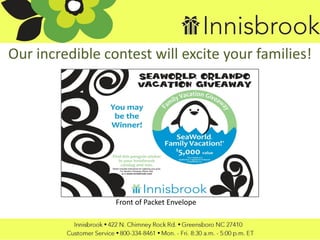Our incredible contest will excite your families!
Front of Packet Envelope
 