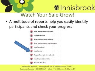 Watch Your Sale Grow!
• A multitude of reports help you easily identify
participants and check your progress
 