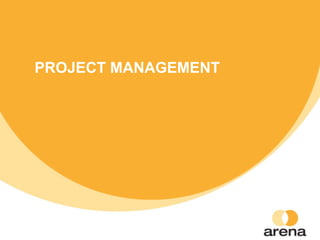 PROJECT MANAGEMENT
 
