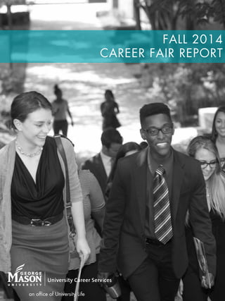 CLICK 
TO 
EDIT 
MASTER 
TITLE 
STYLE 
FALL 2014 
CAREER FAIR REPORT 
an of!ce of University Life 
 