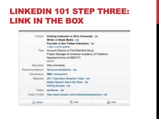 LINKEDIN 101 STEP THREE:
LINK IN THE BOX
 