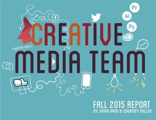 1Creative Media Team, Fall 2015
 
